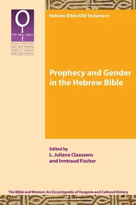 Prophétie et genre dans la Bible hébraïque - Prophecy and Gender in the Hebrew Bible