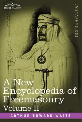 Nouvelle encyclopédie de la franc-maçonnerie, volume II - A New Encyclopedia of Freemasonry, Volume II