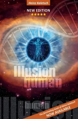 Illusion humaine : Vous êtes plus que votre corps physique - Illusion Human: You are more than your physical body