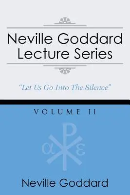 Neville Goddard Lecture Series, Volume II : (A Gnostic Audio Selection, Includes Free Access to Streaming Audio Book) - Neville Goddard Lecture Series, Volume II: (A Gnostic Audio Selection, Includes Free Access to Streaming Audio Book)