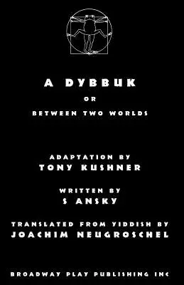 Un Dybbuk : Ou entre deux mondes - A Dybbuk: Or Between Two Worlds