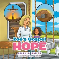 L'espoir évangélique de Zoé - Zoe's Gospel Hope