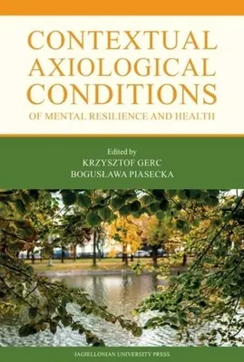 Conditions contextuelles axiologiques de la résilience et de la santé mentale - Contextual Axiological Conditions of Mental Resilience and Health