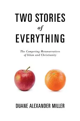 Deux histoires de tout : les métarécits concurrents de l'islam et du christianisme - Two Stories of Everything: The Competing Metanarratives of Islam and Christianity