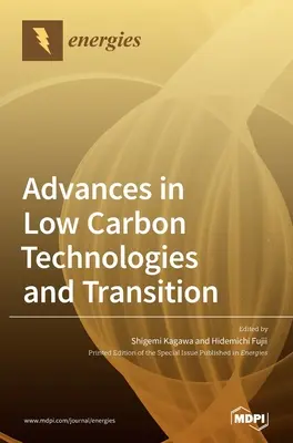 Progrès dans les technologies à faible teneur en carbone et la transition - Advances in Low Carbon Technologies and Transition