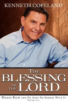 Bénédiction du Seigneur : Rend riche et n'ajoute pas de chagrin à cela - Blessing of the Lord: Makes Rich and He Adds No Sorrow with It