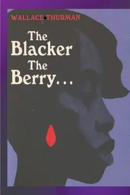 Plus noire la baie - The Blacker the Berry