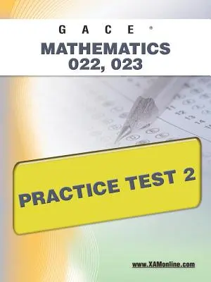 Gace Mathematics 022, 023 Practice Test 2