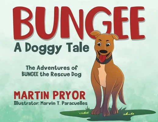 Bungee : Une histoire de chien - Bungee: A Doggy Tale