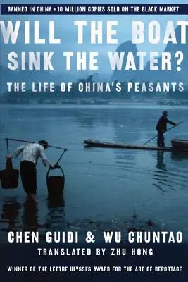 La vie des paysans chinois : le bateau va-t-il couler l'eau ? - Will the Boat Sink the Water?: The Life of China's Peasants