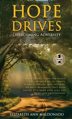 Les moteurs de l'espoir : Surmonter l'adversité - Hope Drives: Overcoming Adversity