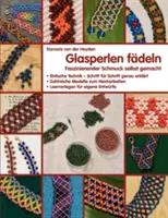 Glasperlen fdeln : Une peau de mouton de qualité supérieure, créée de toutes pièces - Glasperlen fdeln: Faszinierender Schmuck selbst gemacht
