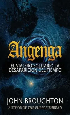 Angenga - El Viajero Solitario La Desaparicion Del Tiempo