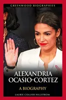 Alexandria Ocasio-Cortez : Une biographie - Alexandria Ocasio-Cortez: A Biography