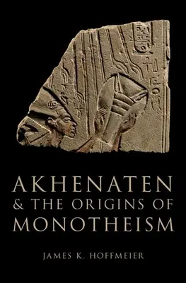 Akhenaton et les origines du monothéisme - Akhenaten and the Origins of Monotheism