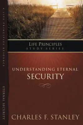 Comprendre la sécurité éternelle : S'assurer de l'amour inconditionnel de Dieu - Understanding Eternal Security: Secure in God's Unconditional Love