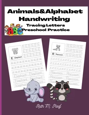 Animaux&Alphabet Handwriting : Tracer les lettres, pratique préscolaire - Animals&Alphabet Handwriting: Tracing Letters, Preschool Practice