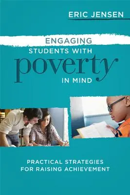 Engager les étudiants en tenant compte de la pauvreté : Stratégies pratiques pour améliorer les résultats scolaires - Engaging Students with Poverty in Mind: Practical Strategies for Raising Achievement