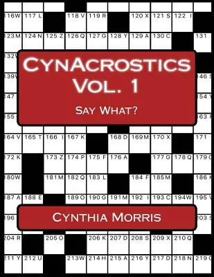 CynAcrostics Volume 1 : Say What ? - CynAcrostics Volume 1: Say What?