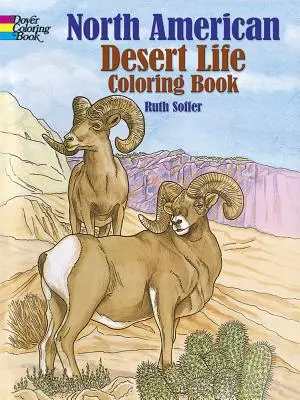 Livre à colorier sur la vie dans les déserts d'Amérique du Nord - North American Desert Life Coloring Book