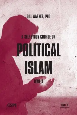 Cours d'autoformation sur l'islam politique, niveau 3 - A Self-Study Course on Political Islam, Level 3