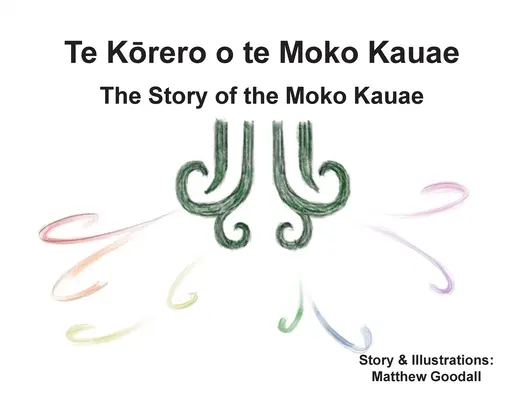 Te Kōrero o te Moko Kauae : L'histoire du Moko Kauae - Te Kōrero o te Moko Kauae: The Story of the Moko Kauae
