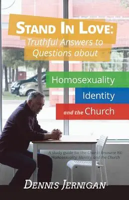 S'unir dans l'amour : Réponses véridiques aux questions sur l'homosexualité, l'identité et l'Eglise - Stand in Love: Truthful Answers to Questions about Homosexuality, Identity, and the Church