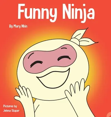 Ninja rigolo : un livre pour enfants qui contient des devinettes et des blagues « toc-toc ». - Funny Ninja: A Children's Book of Riddles and Knock-knock Jokes