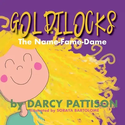 Boucle d'or : Le nom, la famille, la dame - Goldilocks: The Name-Fame-Dame