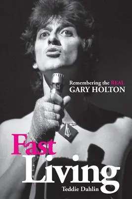 Fast Living : Se souvenir du vrai Gary Holton - Fast Living: Remembering the Real Gary Holton