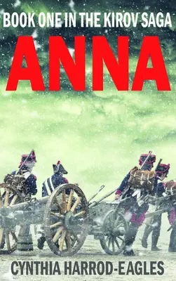 Anna : premier tome de la trilogie Kirov - Anna: Book One of the Kirov Trilogy