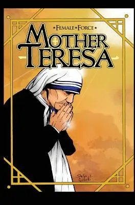 Force féminine : Mère Teresa - Un roman graphique - Female Force: Mother Teresa- A Graphic Novel