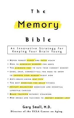 La Bible de la Mémoire : Une stratégie innovante pour garder un cerveau jeune - The Memory Bible: An Innovative Strategy for Keeping Your Brain Young