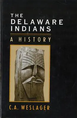 Les Indiens Delaware : Une histoire - The Delaware Indians: A History