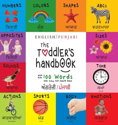 Le manuel du tout-petit : Bilingue (anglais / punjabi) (ਅੰਗਰੇਜ਼ੀ / ਪੰਜਾ - The Toddler's Handbook: Bilingual (English / Punjabi) (ਅੰਗਰੇਜ਼ੀ / ਪੰਜਾ