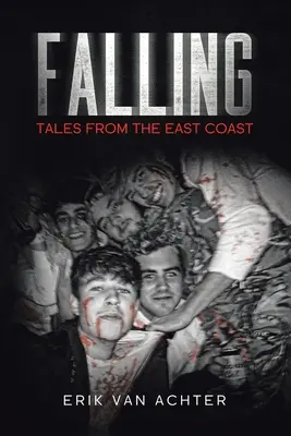 La chute : Histoires de la côte Est - Falling: Tales from the East-Coast