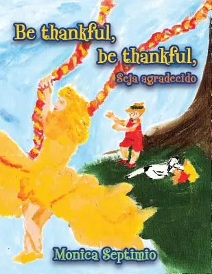 Be Thankful, be thankful (Édition anglais-portugais) - Be Thankful, be thankful (English-Portuguese Edition)