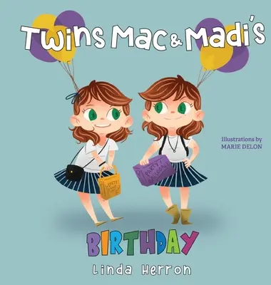 L'anniversaire des jumelles Mac et Madi - Twins Mac and Madi's Birthday