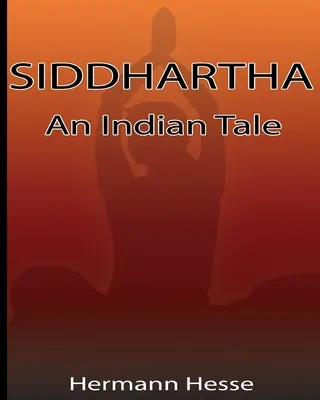 Siddhartha : un conte indien - Siddhartha: An Indian Tale