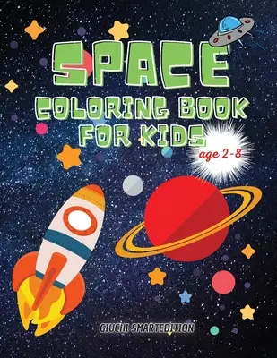 Livre de coloriage SPACE : Livre de coloriage SPACE pour les enfants, les tout-petits, les filles et les garçons, cahier d'activités pour les enfants, facile à colorier. 2-8 ans - SPACE coloring book: SPACE book for kids, Toddlers, Girls and Boys, Activity Workbook for kinds, Easy to coloring Ages 2-8