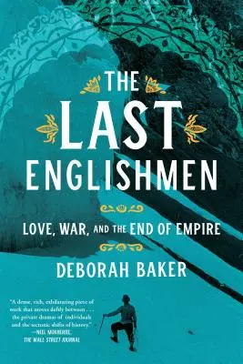 Les derniers Anglais : L'amour, la guerre et la fin de l'empire - The Last Englishmen: Love, War, and the End of Empire