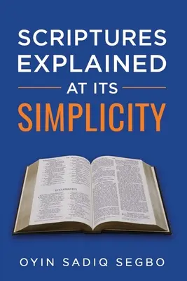 Les écritures expliquées dans toute leur simplicité - Scriptures Explained at It's Simplicity