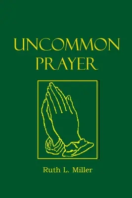 La prière sans commune mesure - Uncommon Prayer