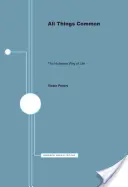 Tout ce qui est commun : le mode de vie huttérien - All Things Common: The Hutterian Way of Life