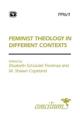 Concilium 1996/1 La théologie féministe dans différents contextes - Concilium 1996/1 Feminist Theology in Different Contexts