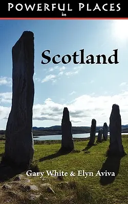 Les lieux de pouvoir en Ecosse - Powerful Places in Scotland