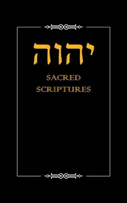 Les Ecritures Sacrées de Yhwh - Yhwh Sacred Scriptures