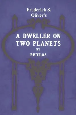 Un habitant de deux planètes : Ou, la division du chemin - A Dweller on Two Planets: Or, the Dividing of the Way