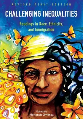 Challenging Inequalities : Lectures sur la race, l'ethnicité et l'immigration - Challenging Inequalities: Readings in Race, Ethnicity, and Immigration