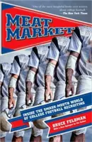 Le marché de la viande : A l'intérieur du monde du recrutement du football universitaire - Meat Market: Inside the Smash-Mouth World of College Football Recruiting